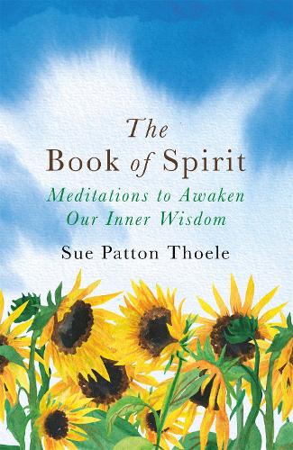The Book of Spirit: Meditations to Awaken Our Inner Wisdom (Paperback)