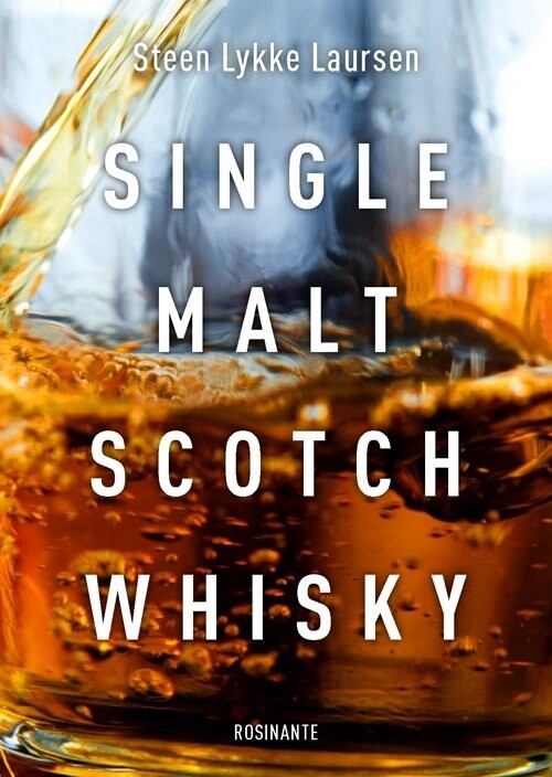 Single Malt Scotch Whisky - Steen Lykke Laursen - Bog