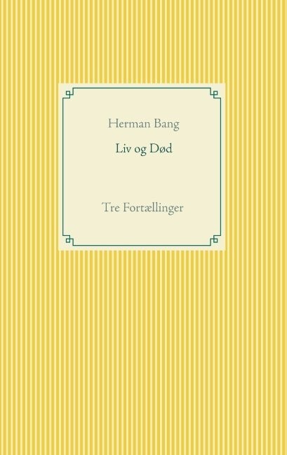 Liv Og Død - Herman Bang - Bog