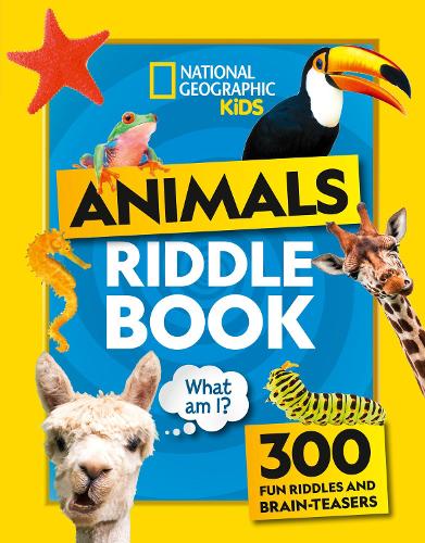 Animal Riddles Book: 300 Fun Riddles and Brain-Teasers - National Geographic Kids (Paperback)
