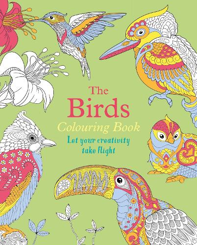 The Birds Colouring Book: Let Your Creativity Take Flight - Arcturus Creative Colouring (Paperback)