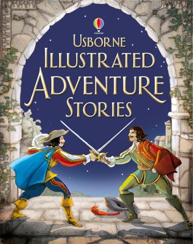 Illustrated Adventure Stories - Illustrated Story Collections (Hardback)