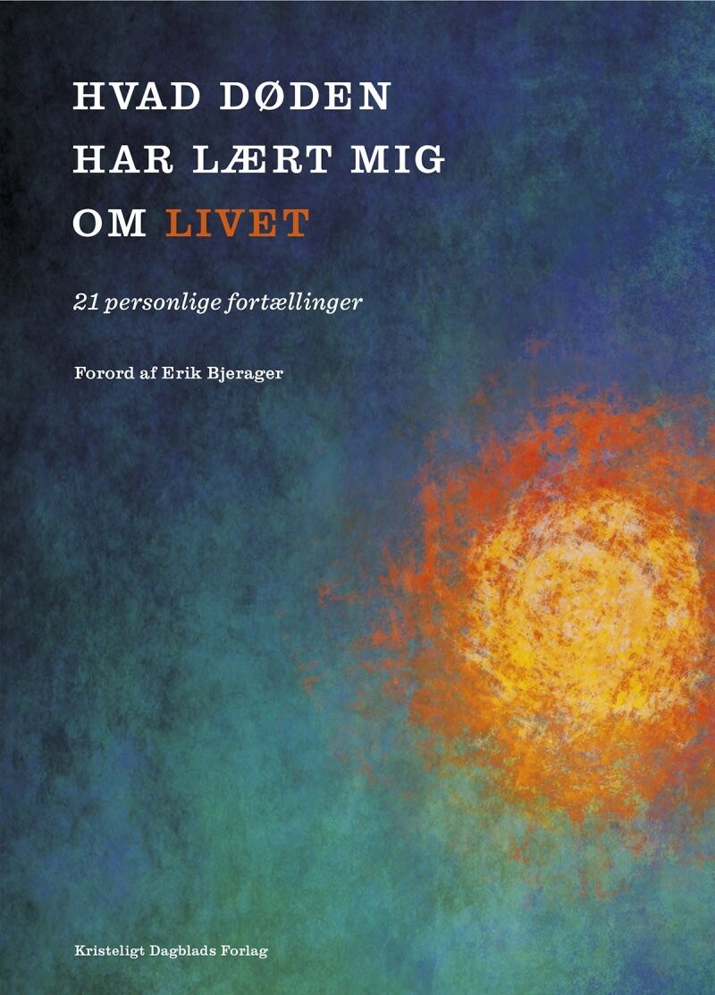 Hvad Døden Har Lært Mig Om Livet - Michael Hviid Jacobsen - Bog
