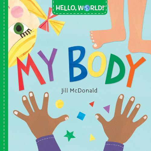 Hello, World! My Body (Board book)
