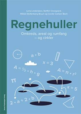 Regnehuller - Omkreds, Areal Og Rumfang - Og Cirkler - Lena Lindenskov - Bog