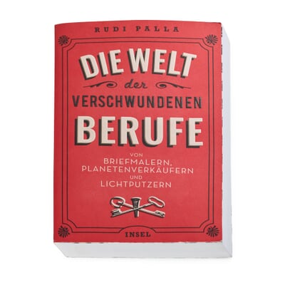 Die Welt der verschwundenen Berufe