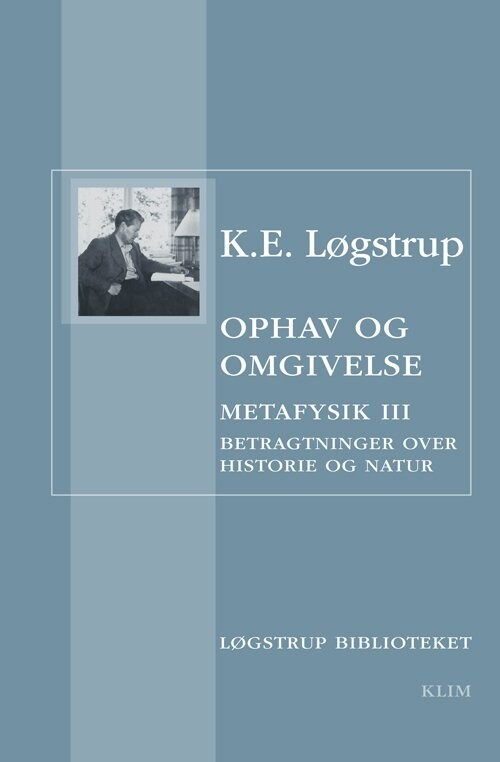 Ophav Og Omgivelse - K.e. Løgstrup - Bog