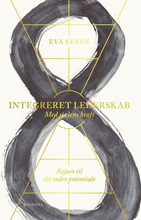 Integreret Lederskab Med Sjælens Kraft - Eva Svane - Bog
