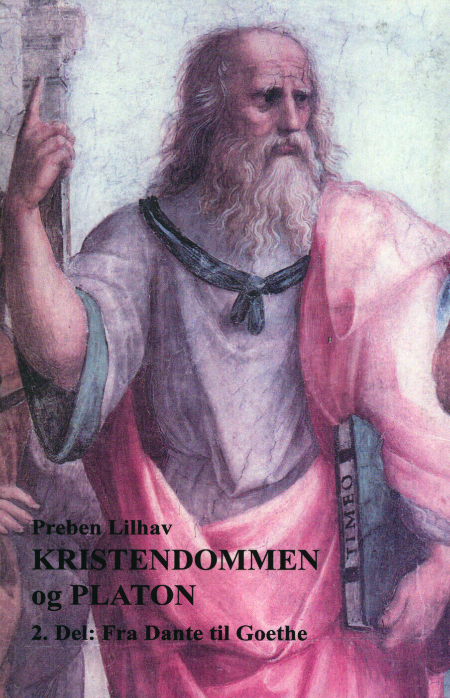 Kristendommen Og Platon 2. Del - Preben Lilhav - Bog