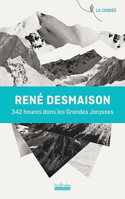 HOEBEKE - 342 HEURES DANS LES GRANDES JORASSES
