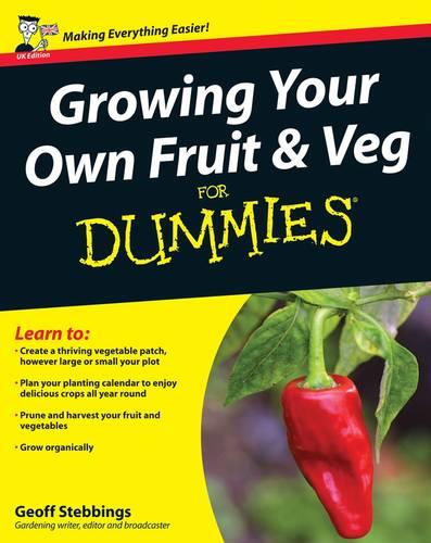 Growing Your Own Fruit and Veg For Dummies (Paperback)
