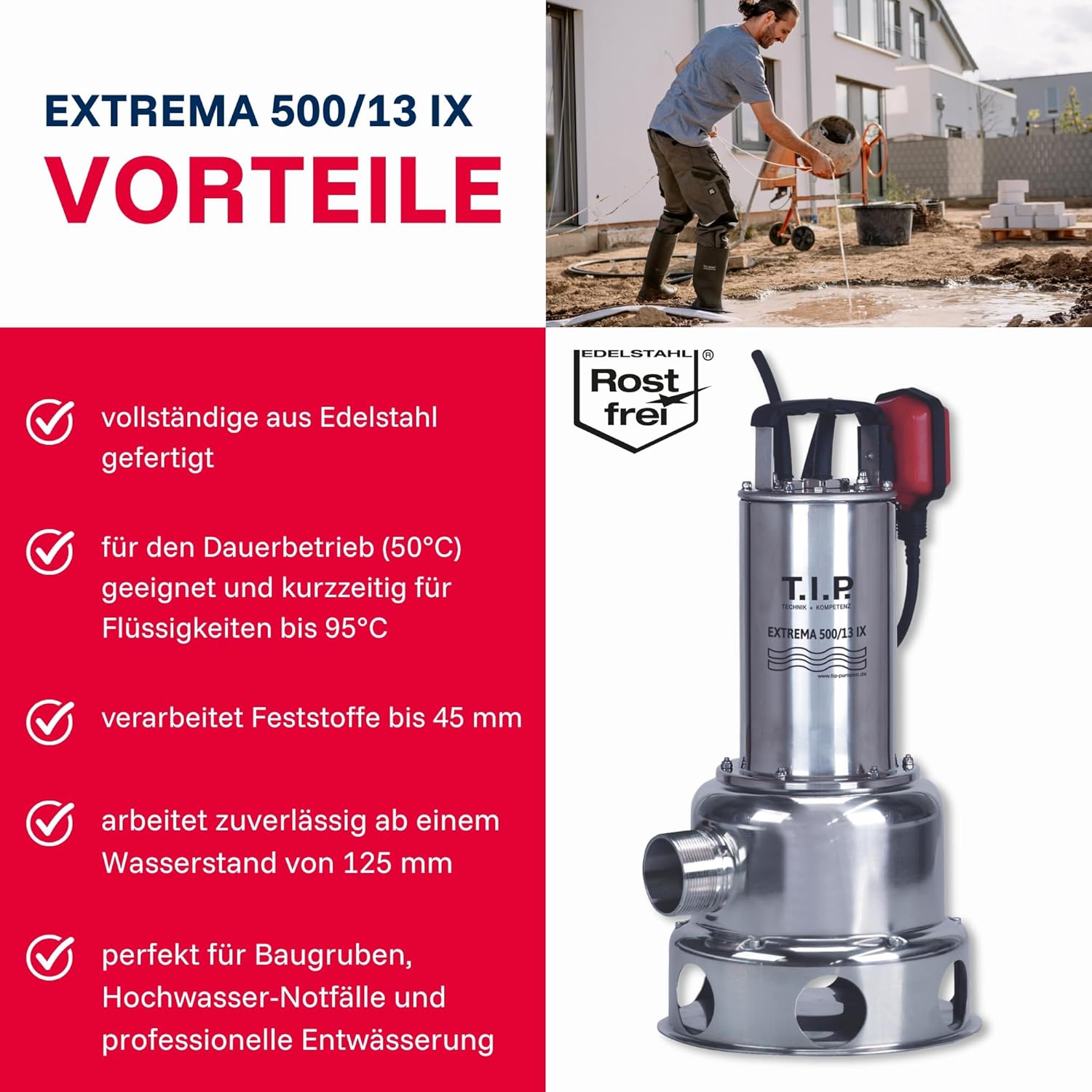 T.I.P. Schmutzwasser Tauchpumpe - Baupumpe Edelstahl (30.000 l/h Fördermenge, 13m Förderhöhe, 1,3bar Druck, 1.800W, 45mm Korngröße, Waschlauge, heißes Wasser bis 95°C) Extrema 500/13 IX, 30171