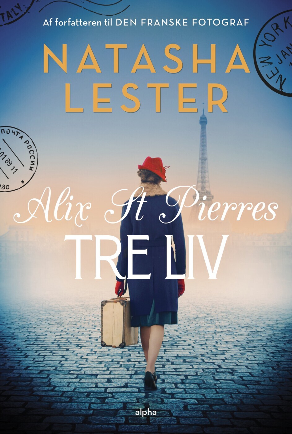 Alix St Pierres Tre Liv - Natasha Lester - Bog