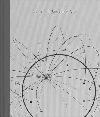 Atlas of the Senseable City (Hardback)