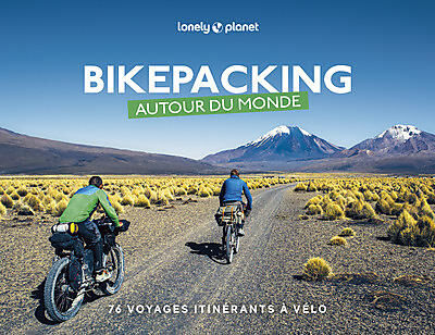 LONELY PLANET - BIKEPACKING AUTOUR DU MONDE