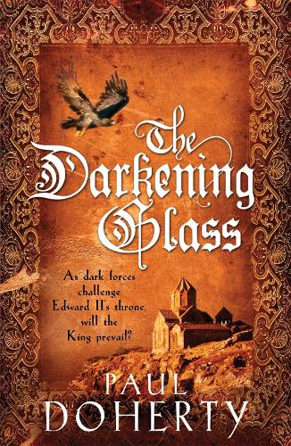 The Darkening Glass (Mathilde of Westminster Trilogy, Book 3): Murder, mystery and mayhem in the court of Edward II (Paperback)