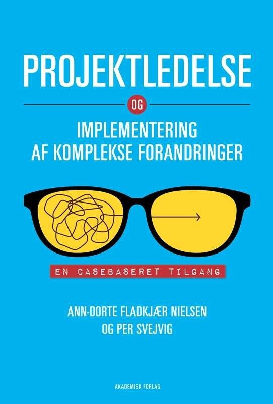 Projektledelse Og Implementering Af Komplekse Forandringer - Anne-Dorte Fladkjær Nielsen - Bog