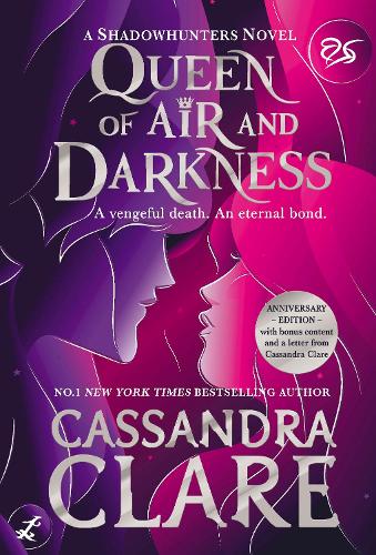 Queen of Air and Darkness: Anniversary Edition - The Dark Artifices 3 (Hardback)