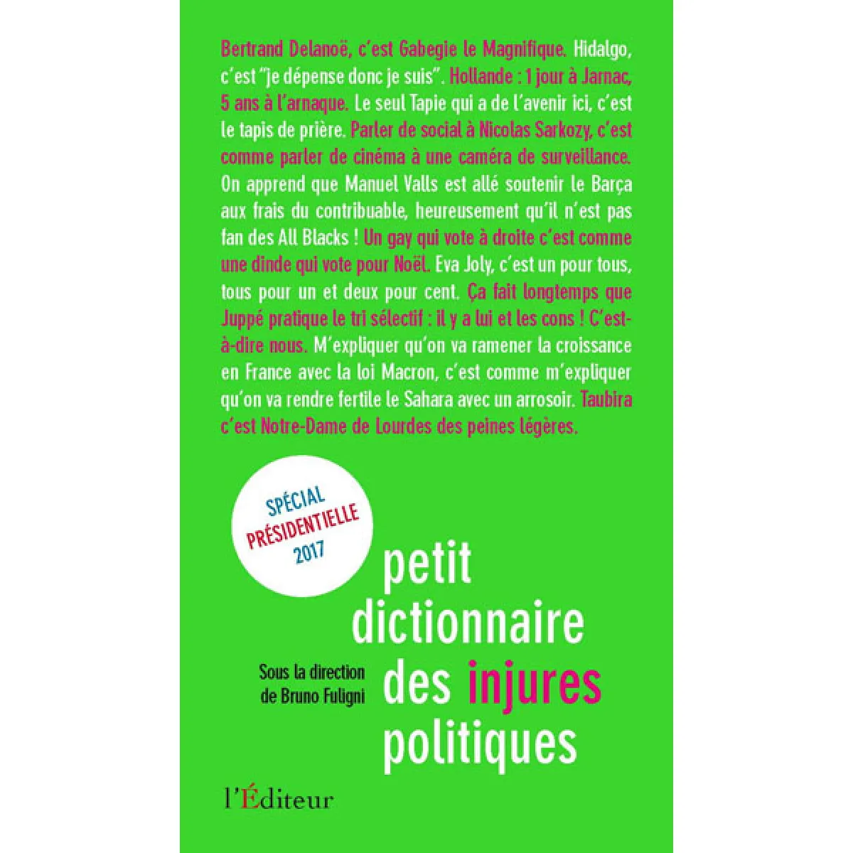 Petit dictionnaire des injures politiques : édition spéciale présidentielle 2017 · Occasion