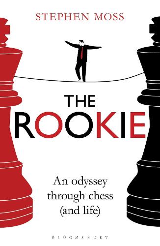 The Rookie: An Odyssey through Chess (and Life) (Paperback)
