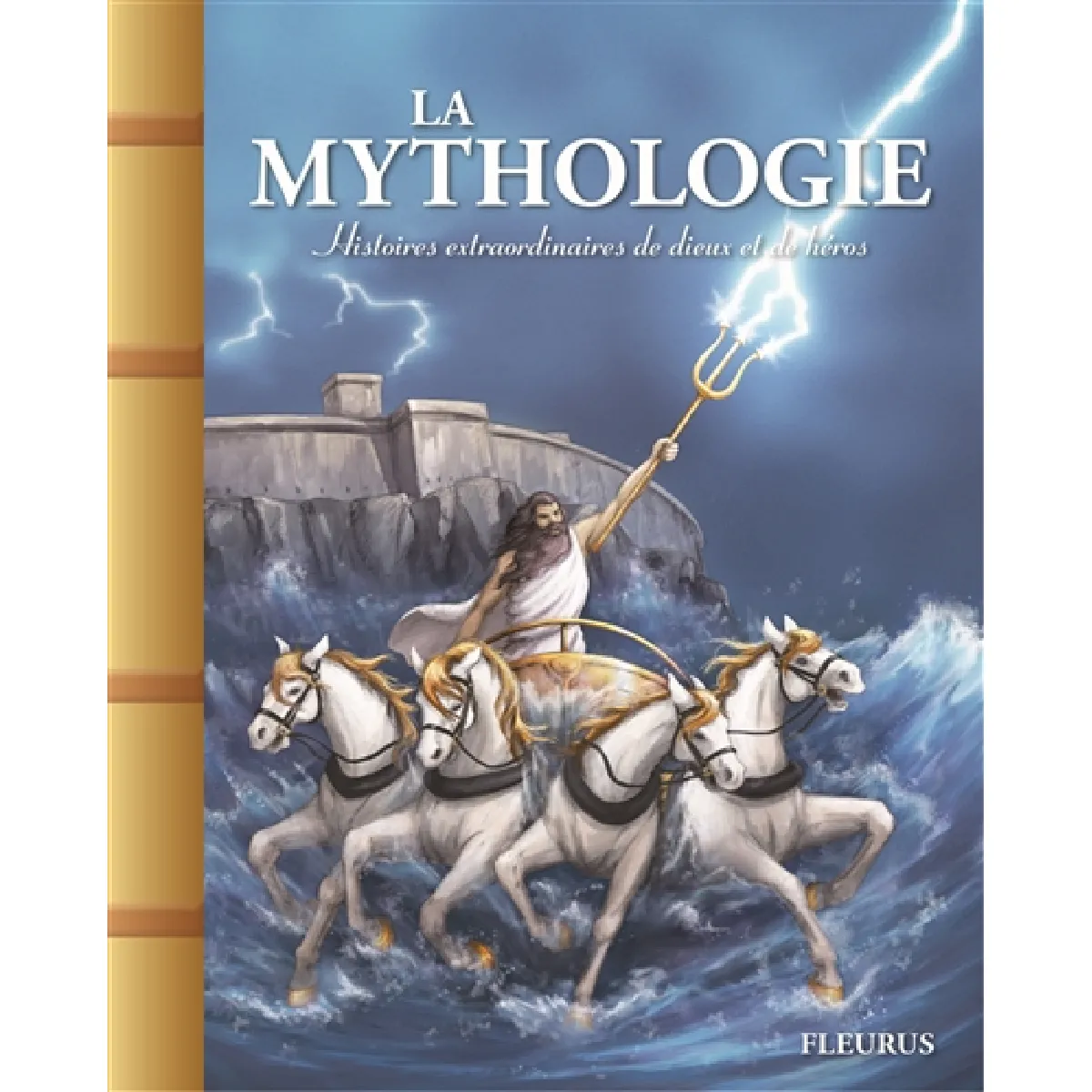La mythologie : histoires extraordinaires de dieux et de héros · Occasion