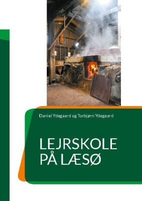 Lejrskole På Læsø - Torbjørn Ydegaard - Bog