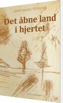 Det Åbne Land I Hjertet - Anne Marie Têtevide - Bog