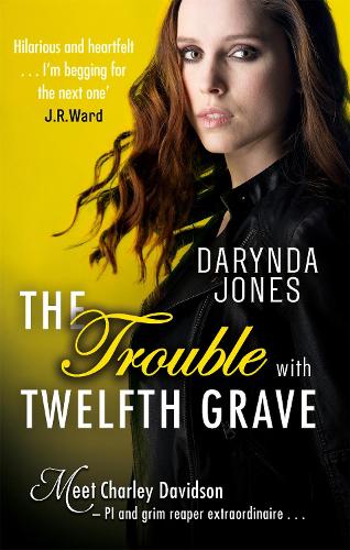 The Trouble With Twelfth Grave - Charley Davidson (Paperback)