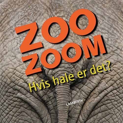 Zoo-Zoom - Hvis Hale Er Det? - Christa Pöppelmann - Bog