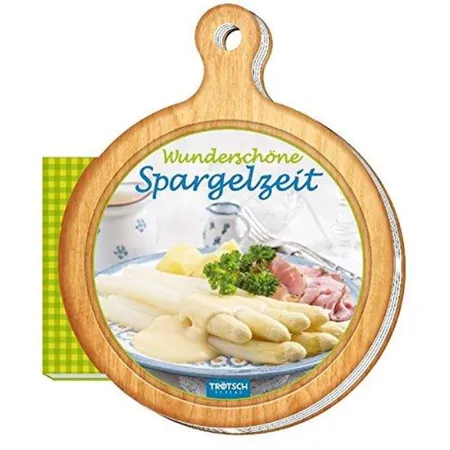 Trötsch Wunderschöne Spargelzeit Rezeptbuch