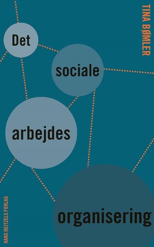 Det Sociale Arbejdes Organisering - Tina Bømler - Bog
