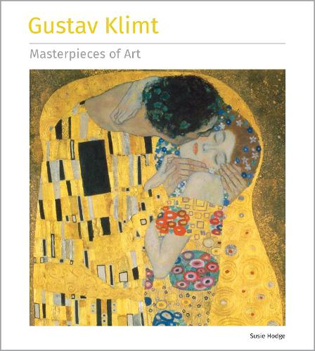 Gustav Klimt Masterpieces of Art - Masterpieces of Art (Hardback)