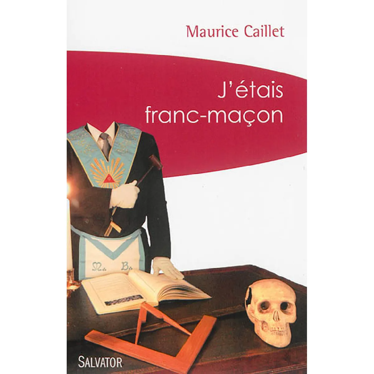 J'étais franc-maçon : demandez et vous recevrez · Occasion