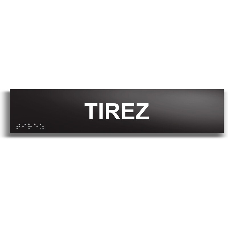 Tirez - Plaque de porte en braille et relief - 25 x 5cm