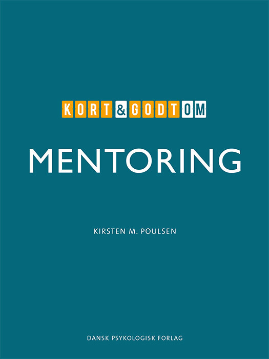 Kort & Godt Om Mentoring - Kirsten M. Poulsen - Bog
