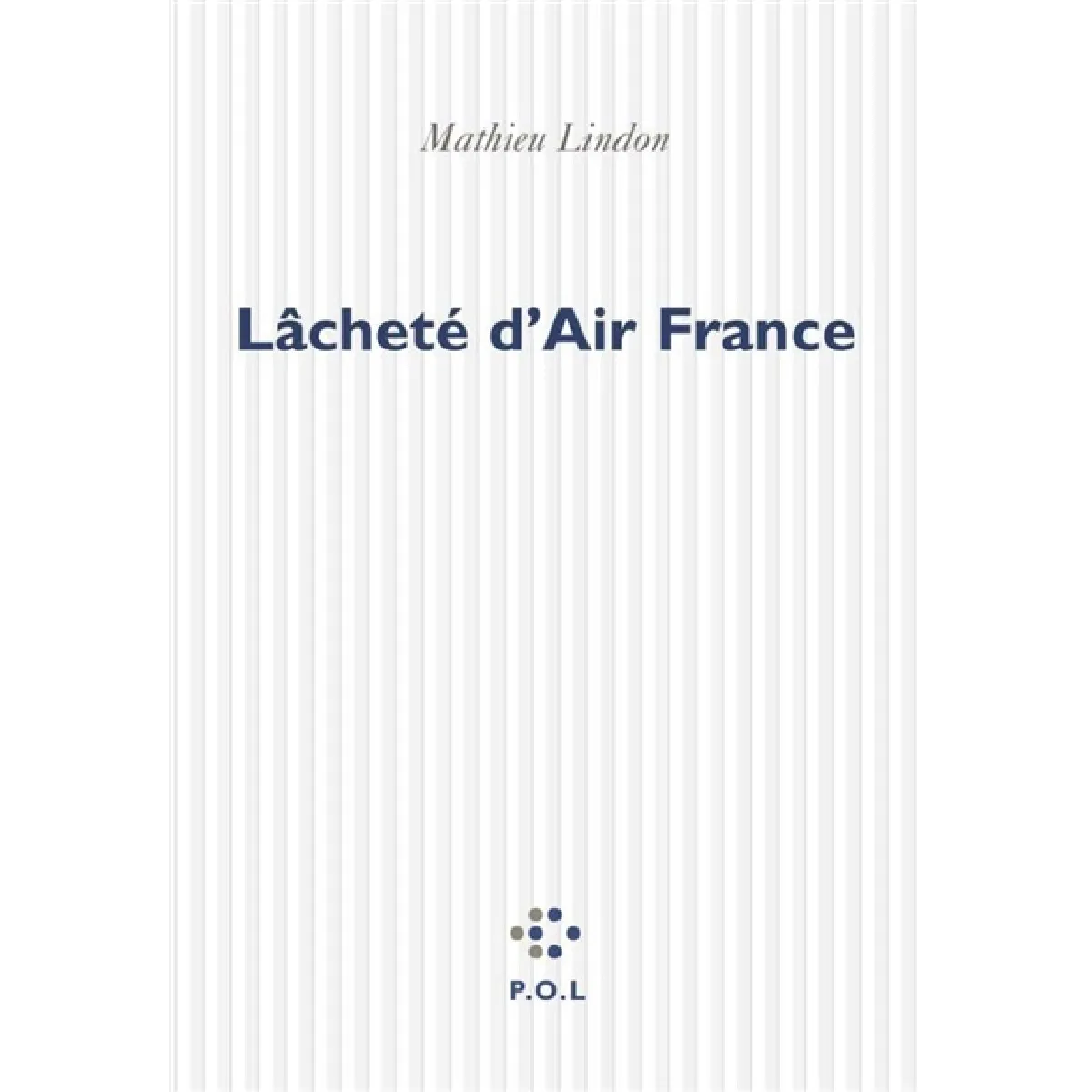 Lâcheté d'Air France : récit · Occasion