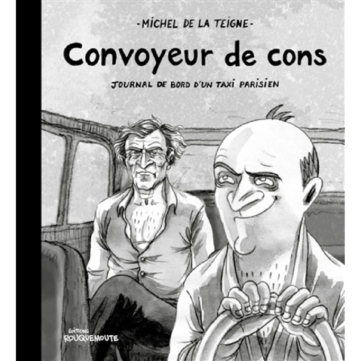 Convoyeur de cons : journal de bord d'un taxi parisien · Occasion
