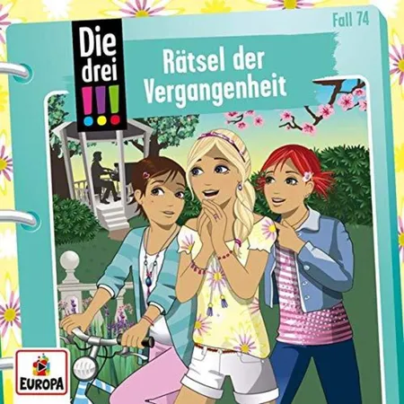 Europa Die drei !!! - 074: Rätsel der Vergangenheit