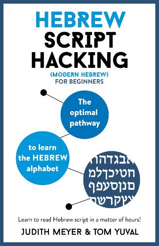 Hebrew Script Hacking: The optimal pathway to learn the Hebrew alphabet (Multiple items)