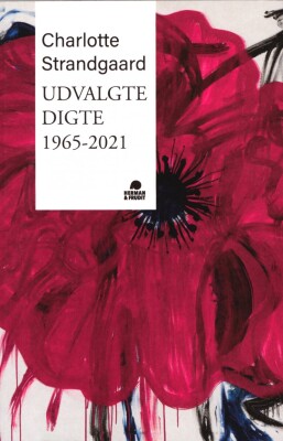 Udvalgte Digte 1965-2021 - Charlotte Strandgaard - Bog