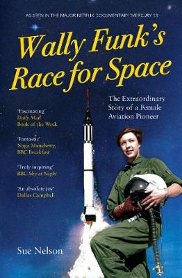 Wally Funk's Race for Space: The Extraordinary Story of a Female Aviation Pioneer (Paperback)