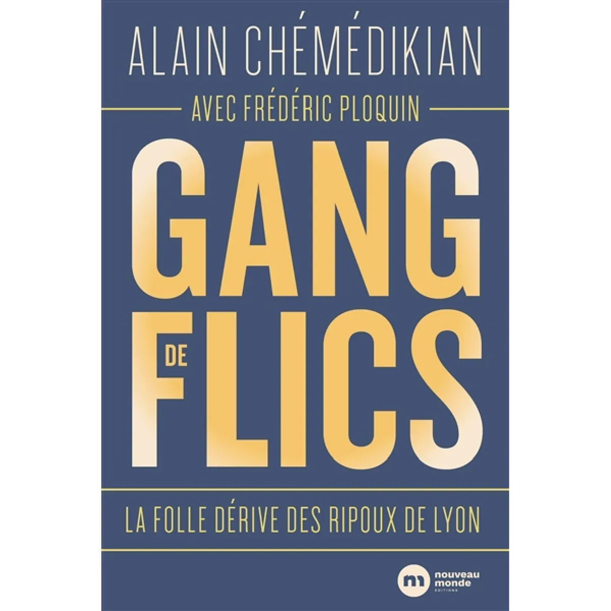 Gang de flics : la folle dérive des ripoux de Lyon · Occasion