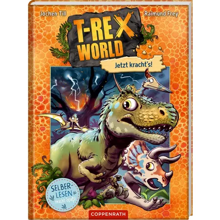Coppenrath Verlag T-Rex World (Leseanfänger/Band 3) - Jetzt kracht's!