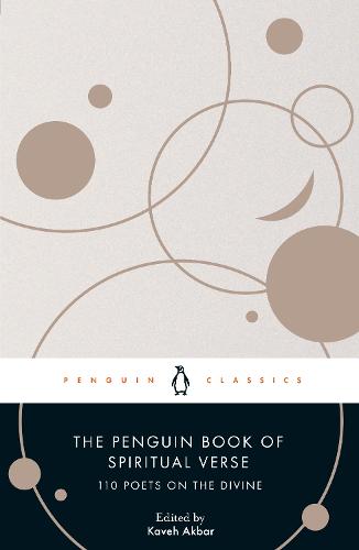 The Penguin Book of Spiritual Verse: 110 Poets on the Divine (Paperback)