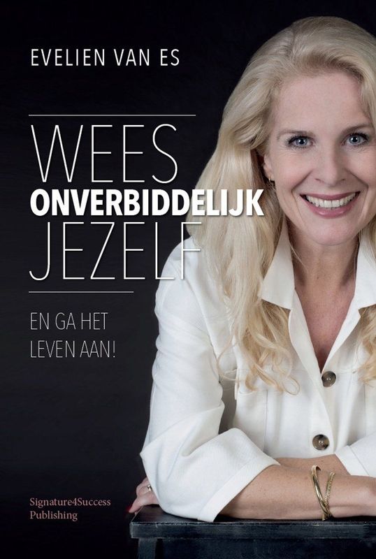 Boek - Wees Onverbiddelijk Jezelf - Evelien van Es