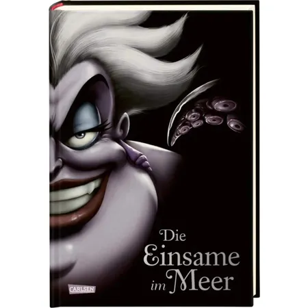 Carlsen Verlag Disney. Villains 3: Die Einsame im Meer von Walt Disney, Serena Valentino