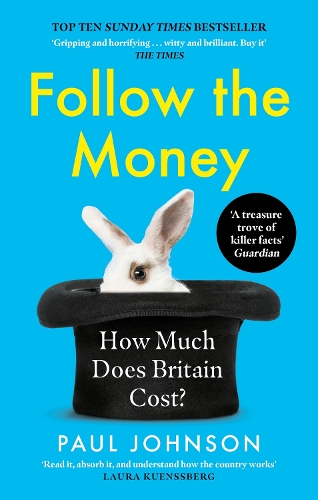 Follow the Money: 'Gripping and horrifying... witty and brilliant. Buy it' The Times (Paperback)