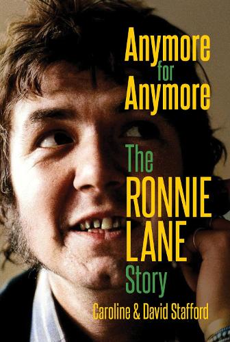 Anymore for Anymore: The Ronnie Lane Story (Hardback)