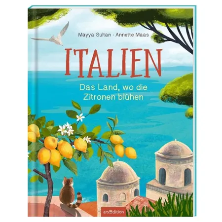 ars Edition Italien - Das Land, wo die Zitronen blühen