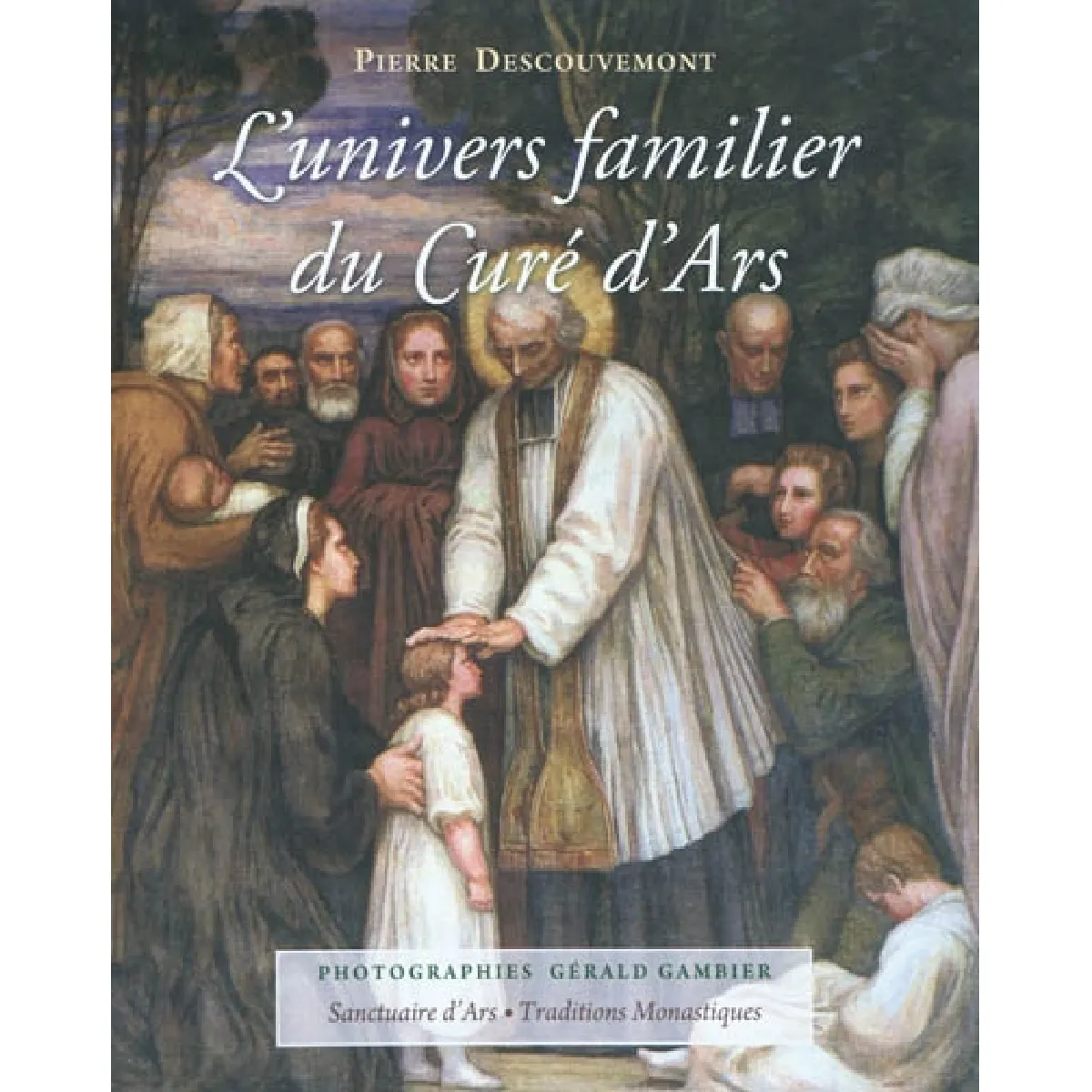 L'univers familier du curé d'Ars · Occasion